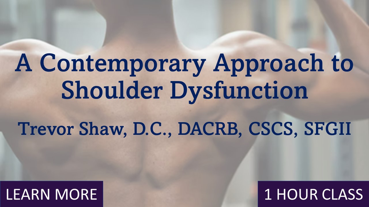 A Contemporary Approach to Shoulder Dysfunction